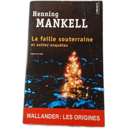 La faille souterraine et autres enquêtes