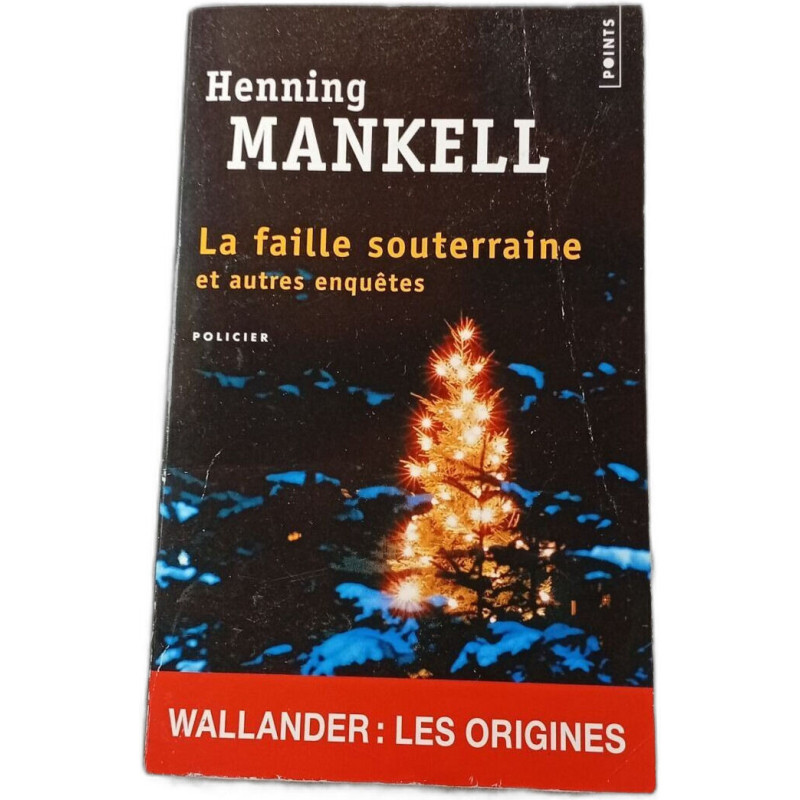 La faille souterraine et autres enquêtes