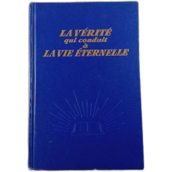 La vérité qui conduit à la vie éternelle