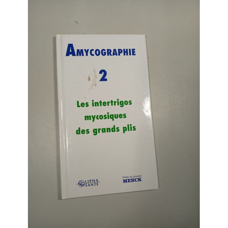 Amycographie 2 : Les intertrigos mycosiques des grands plis