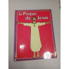 La Pâque de Jésus