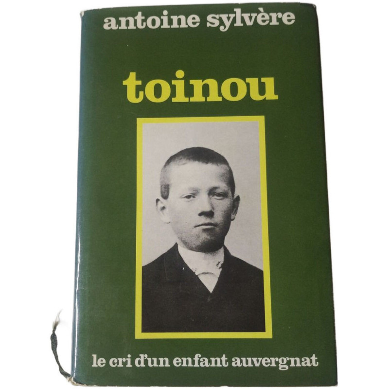 Toinou le cri d'un enfant auvergnat