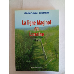 La ligne Maginot en Lorraine /