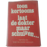 Toon kertooms laat de dokter maar schuiven