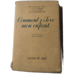 Comment j'élève mon enfant