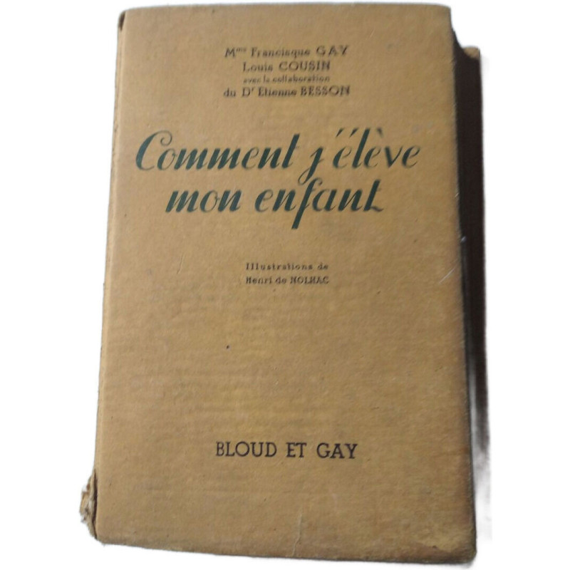 Comment j'élève mon enfant