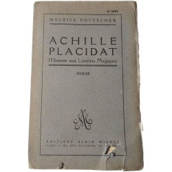Achille Placidas l'Homme aux Lunettes Magiques