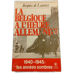 La Belgique à l'heure allemande