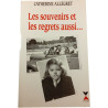 Les souvenirs et les regrets aussi