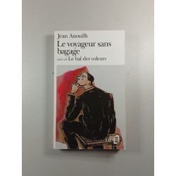 Le voyageur sans bagage suivi de Le bal des voleurs
