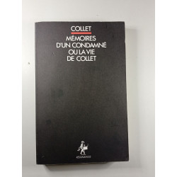 Mémoires d'un condamné ou la vie de Collet