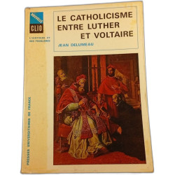 Le catholicisme entre Luther et Voltaire