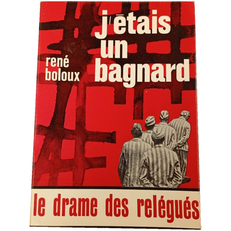 J'étais un bagnard