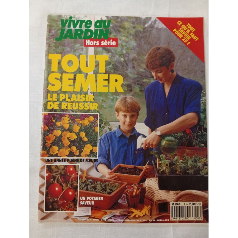 Vivre au jardin Hors série : Tout semer le plaisir de réussir / N°...