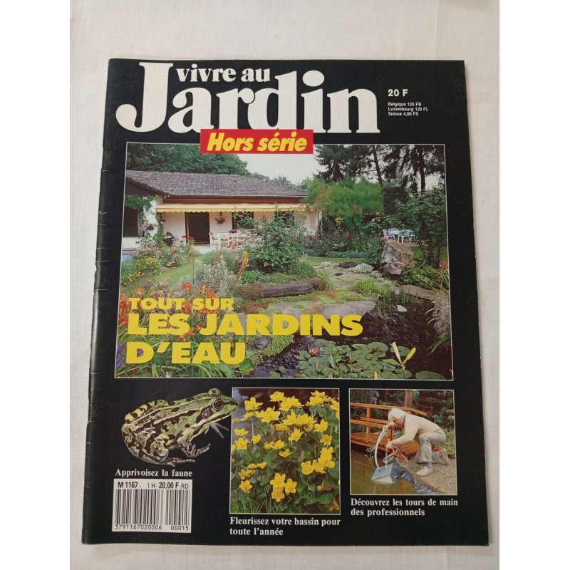 Vivre au Jardin Hors série : Tout sur les jardins d'eau / N° 1H /...