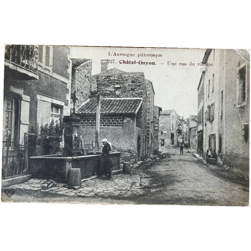 L'Auvergne pittoresque. 227. Châtel-Guyon. - Une rue du village