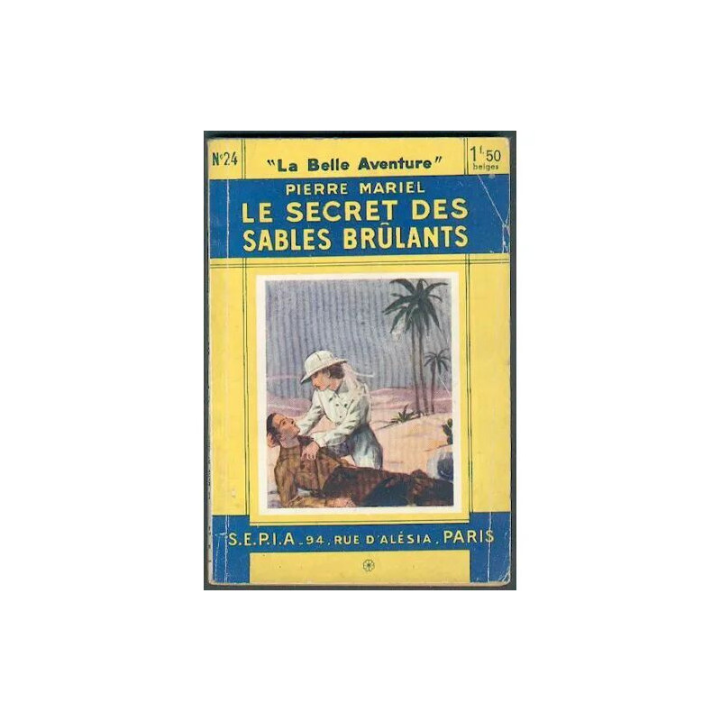Le Secret Des Sables Brûlants - La Belle Aventure N° 24