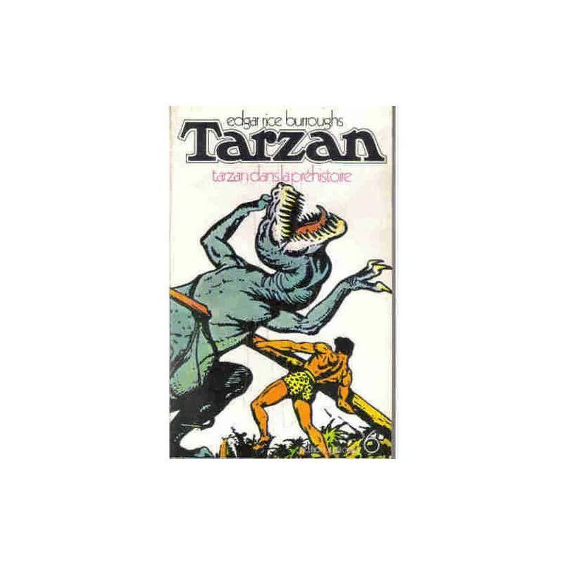 Les Aventures De Tarzan Tome 6 : Tarzan Dans La Préhistoire