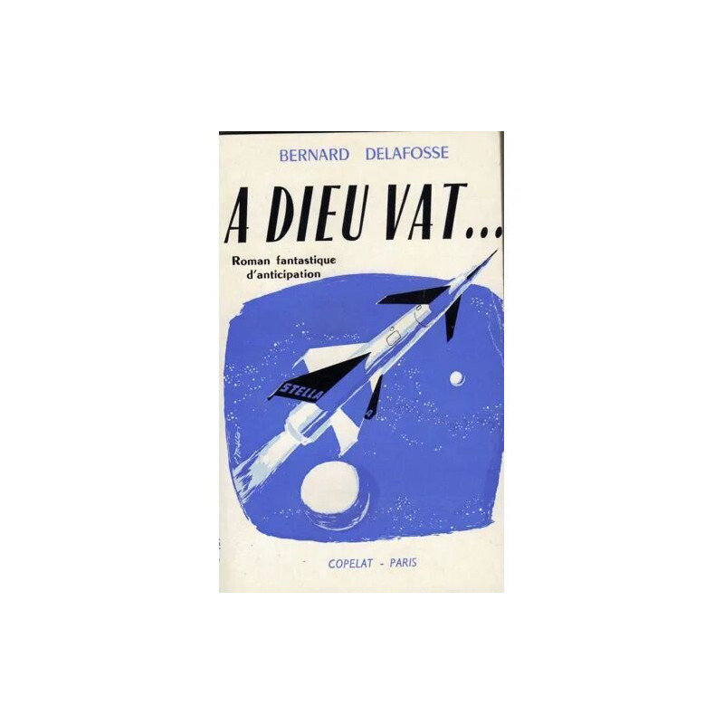 A Dieu Vat (Roman Fantastique D'Anticipation)