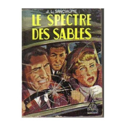 Le Spectre Des Sables. Roman Policier Inédit. Illustrations De Y....