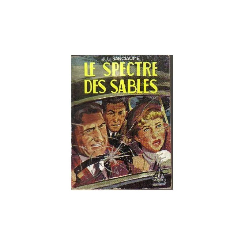 Le Spectre Des Sables. Roman Policier Inédit. Illustrations De Y....