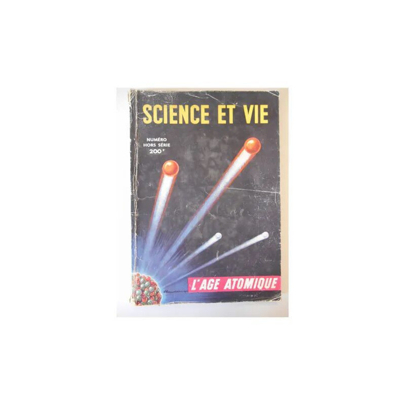 Science Et Vie Hors Série L'Âge Atomique 1950 / Collectif / Réf20790