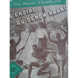 Le Petit Roman D'Aventures N°171 L'Empire Du Demon Blanc Par Paul...