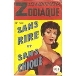 Les Aventures De Zodiaque N° 162 : Sans Rire Et Sans Chiqué