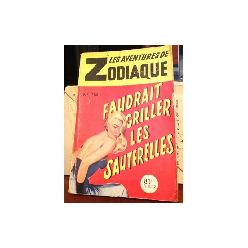 Les Aventures De Zodiaque N° 114 : Faudrait Griller Les Sauterelles