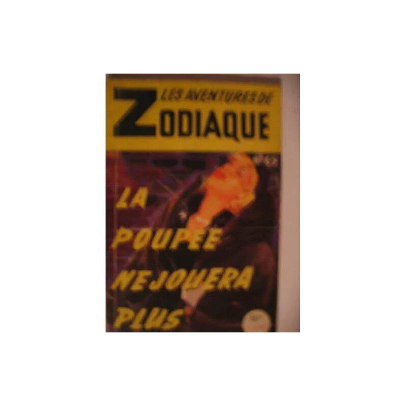 La Poupée Ne Jouera Plus - Les Aventures De Zodiaque N° 69