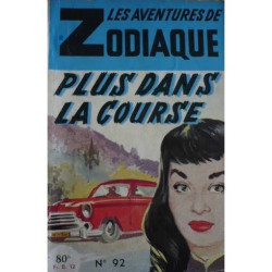 Plus Dans La Course - Les Aventures De Zodiaque N° 92