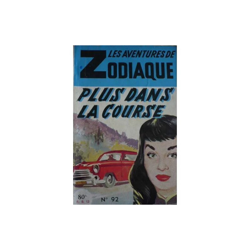 Plus Dans La Course - Les Aventures De Zodiaque N° 92