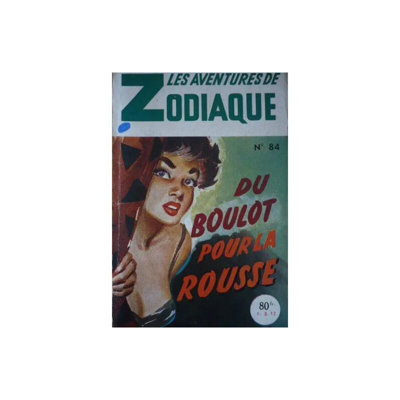 Du Boulot Pour La Rousse - Les Aventures De Zodiaque N° 84