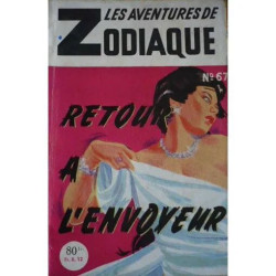 Retour À L'Envoyeur - Les Aventures De Zodiaque N° 67