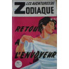 Retour À L'Envoyeur - Les Aventures De Zodiaque N° 67