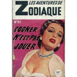 Cogner N'Est Pas Jouer - Les Aventures De Zodiaque N° 81