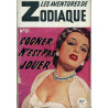 Cogner N'Est Pas Jouer - Les Aventures De Zodiaque N° 81