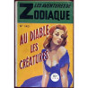 Au Diable Les Créatures - Les Aventures De Zodiaque N° 143