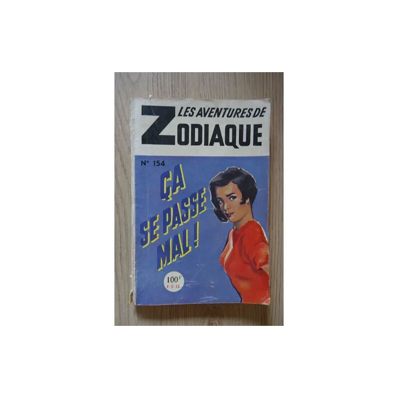 Les Aventures De Zodiaque N°154 Ca Se Passe Mal