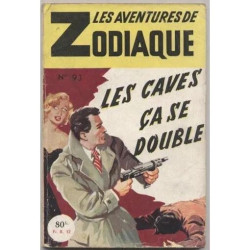 Les Caves Ça Se Double - Les Aventures De Zodiaque N° 93