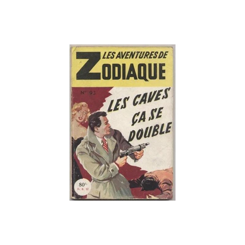 Les Caves Ça Se Double - Les Aventures De Zodiaque N° 93