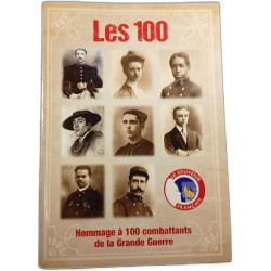 Les 100 Hommage à 100 combattants de la Grande Guerre