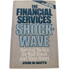 The Financial Services Shock-Wave