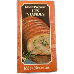 Savoir Préparer Les Viandes