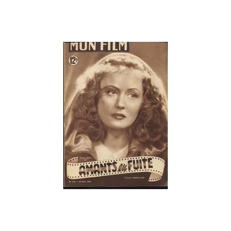 Mon Film N° 210 : Amants En Fuite (Avec Annette Bach 30/08/1950)