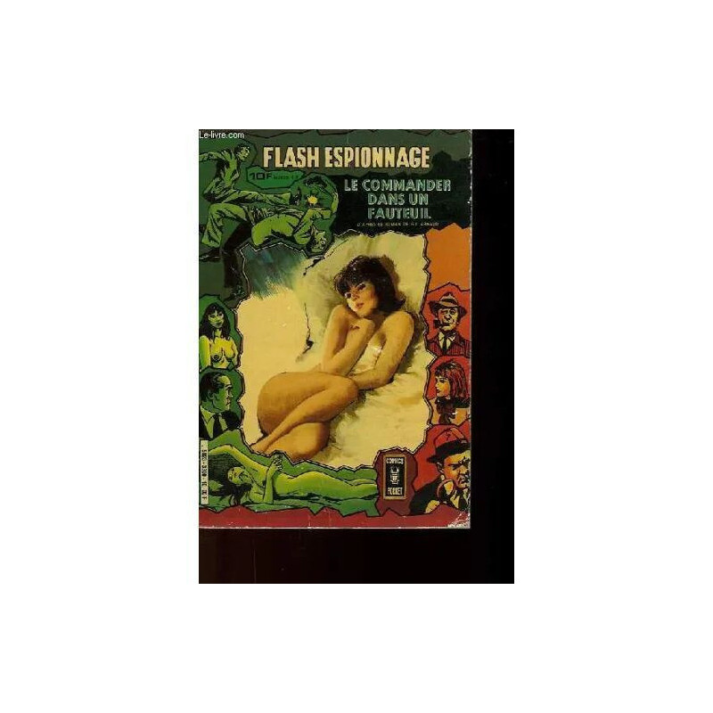 Flash Espionnage - Le Commander Dans Un Fauteuil N°6 + 7 - En 1...