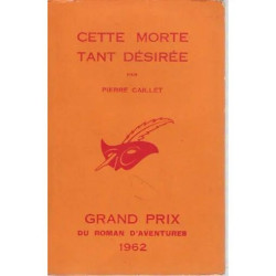 Cette Morte Tant Désirée (Grand Prix Du Roman D'Aventures 1962)