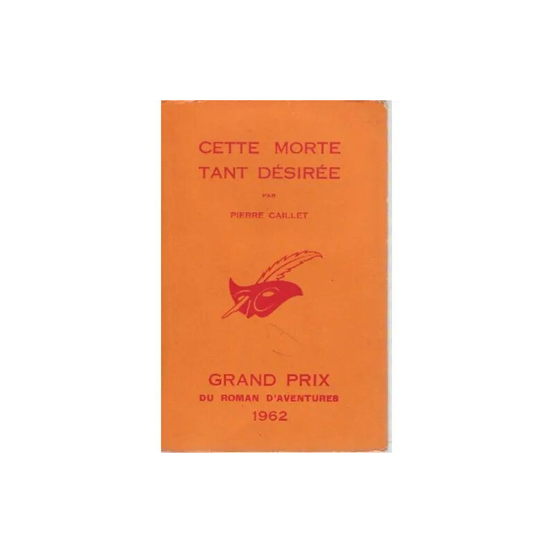 Cette Morte Tant Désirée (Grand Prix Du Roman D'Aventures 1962)