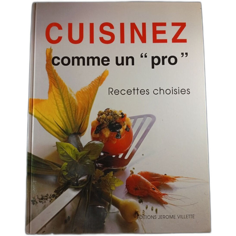 Cuisinez comme un "pro"