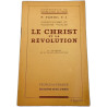 Le Christ et la Révolution II. - Le Christ et la vraie révolution